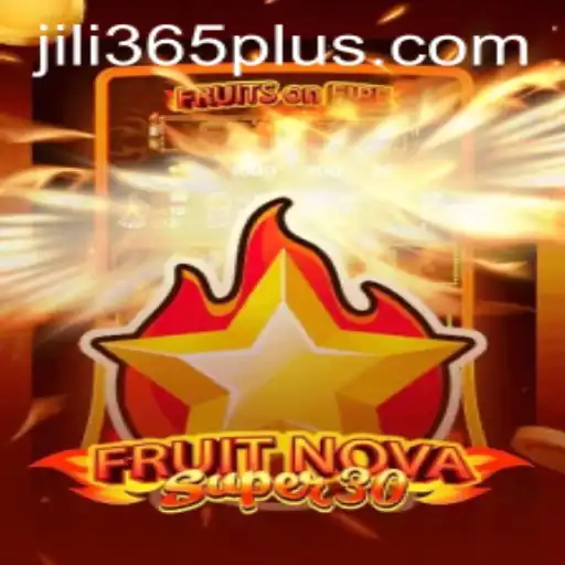 Exploring FruitrNovaSupe30: The Latest Game on JILI365